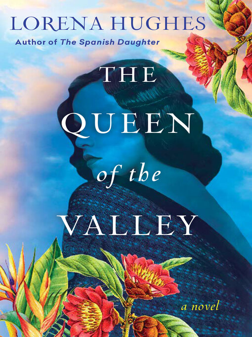 Title details for The Queen of the Valley by Lorena Hughes - Available